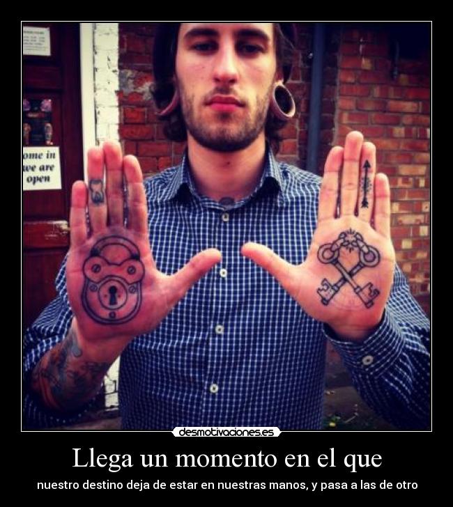 Llega un momento en el que -