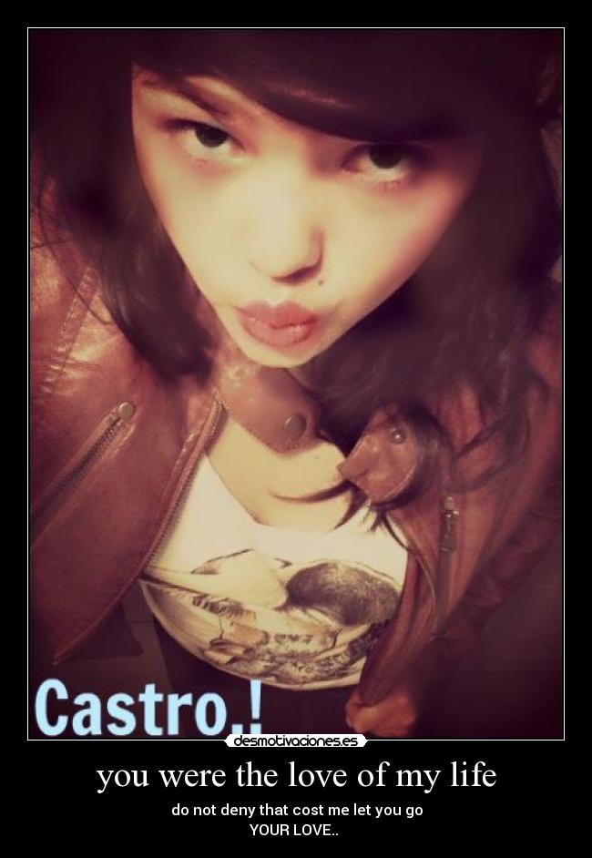 you were the love of my life -