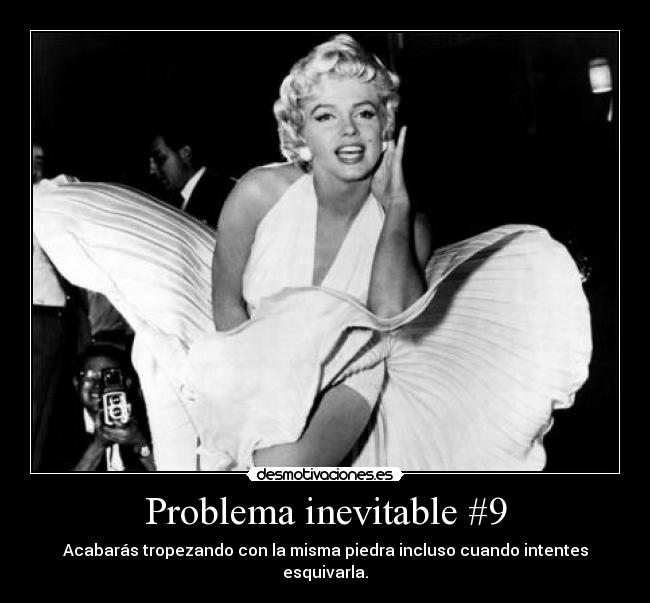 Problema inevitable #9 -