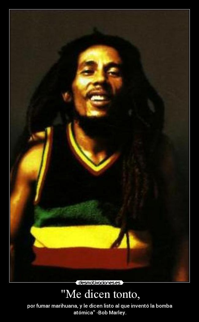 carteles tonto bob marley desmotivaciones