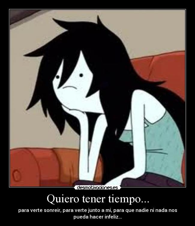 Quiero tener tiempo... - 