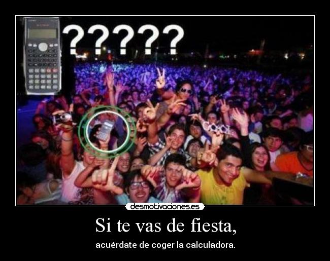Si te vas de fiesta, - 