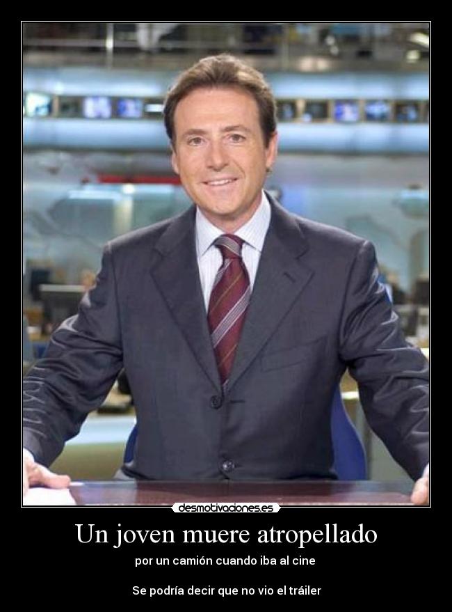 Un joven muere atropellado - por un camión cuando iba al cine
Se podría decir que no vio el tráiler
