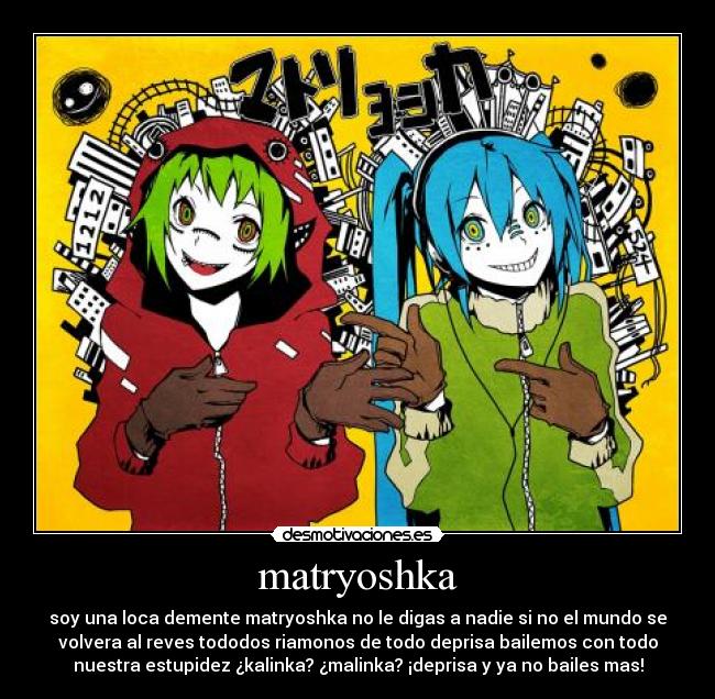 carteles matryoshka miku hatsune gumi megpoid vacaloid desmotivaciones