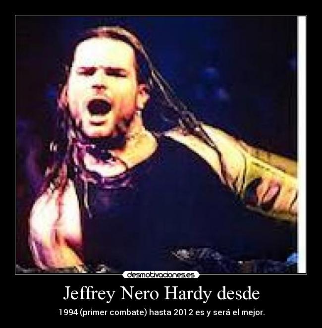 Jeffrey Nero Hardy desde - 