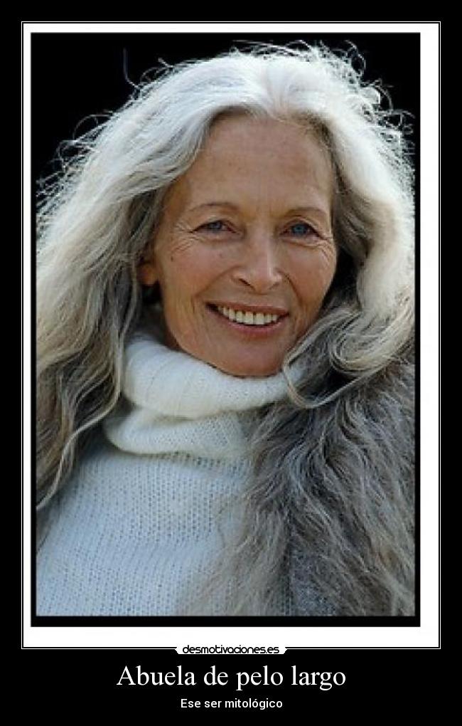 Abuela de pelo largo - Ese ser mitológico