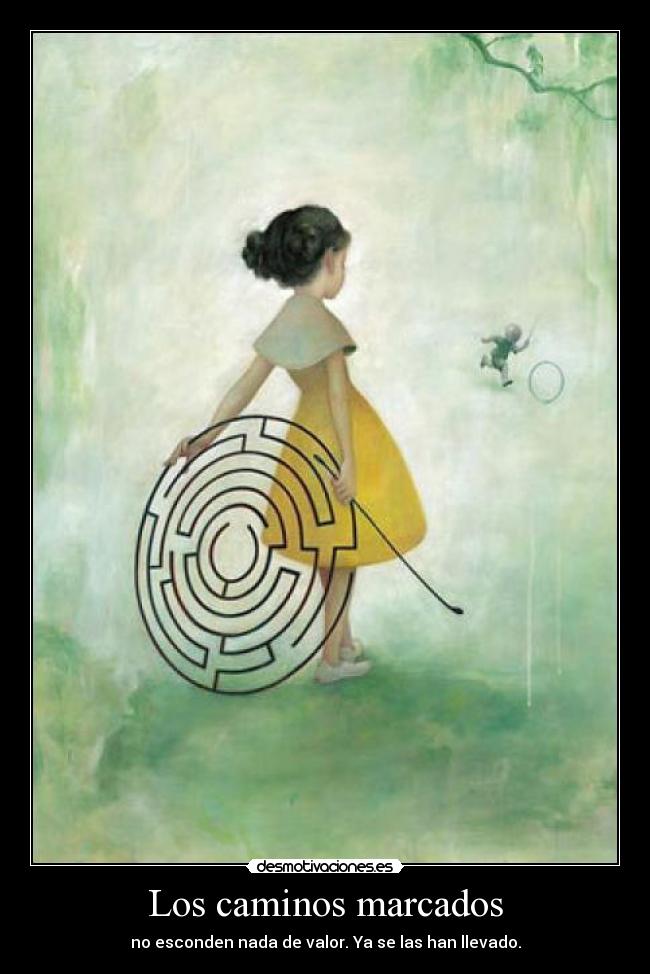 Los caminos marcados - no esconden nada de valor. Ya se las han llevado.