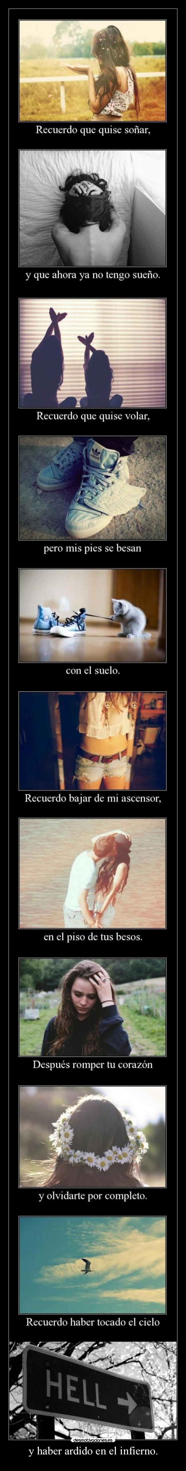 y haber ardido en el infierno. - 