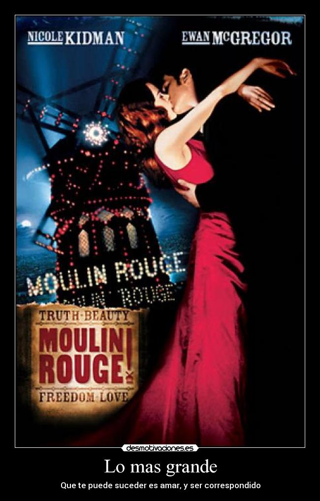 Lo mas grande - Que te puede suceder es amar, y ser correspondido