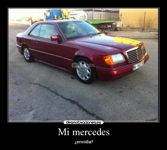 Mi mercedes - ¿envidia?
