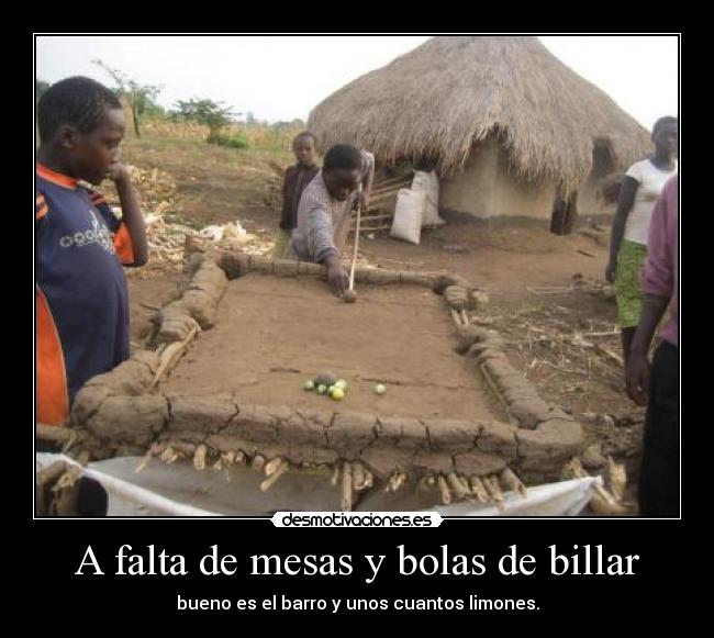 A falta de mesas y bolas de billar - 