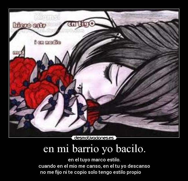 en mi barrio yo bacilo. -