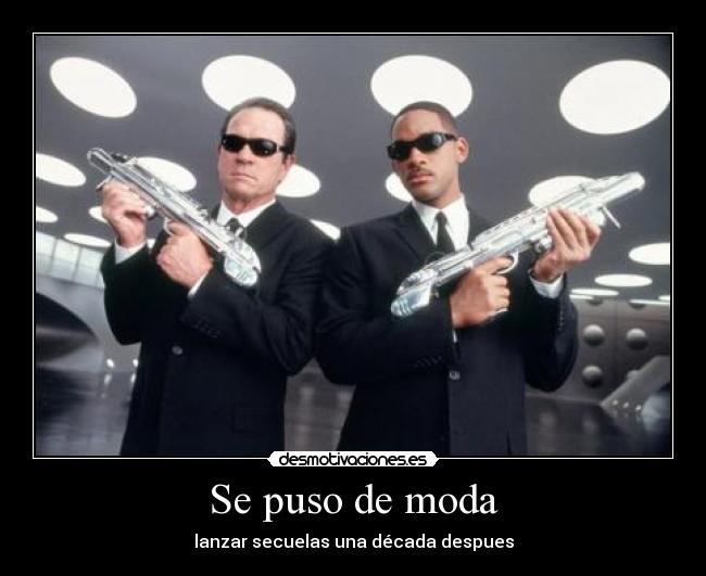 Se puso de moda - lanzar secuelas una década despues