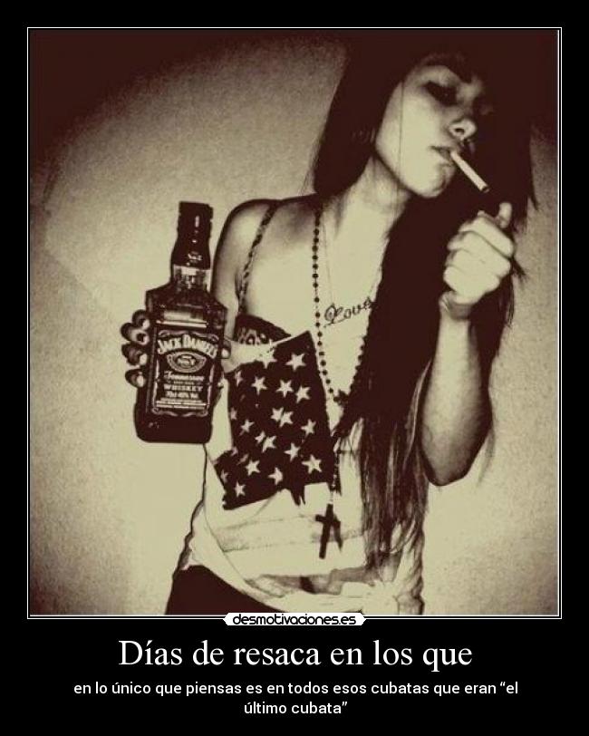 Días de resaca en los que - en lo único que piensas es en todos esos cubatas que eran “el último cubata”