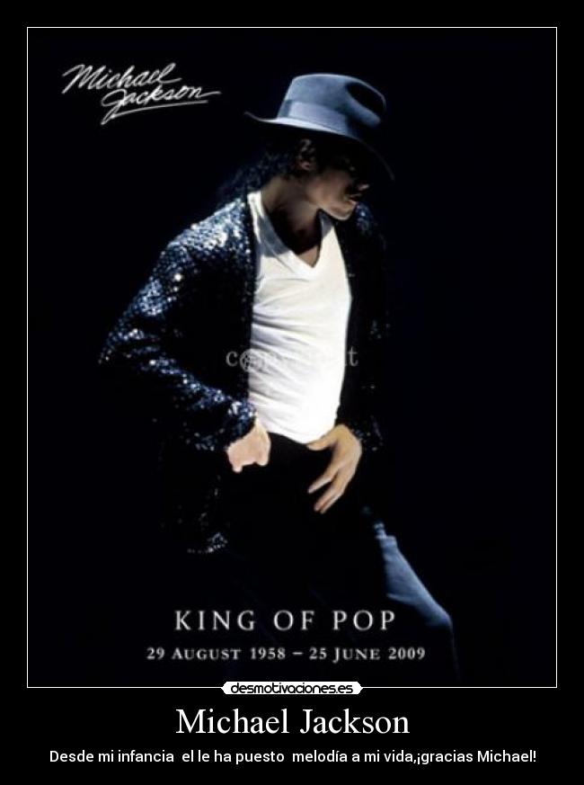 Michael Jackson - Desde mi infancia el le ha puesto melodía a mi vida,¡gracias Michael!
