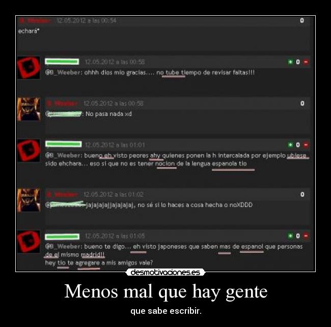 Menos mal que hay gente - que sabe escribir.