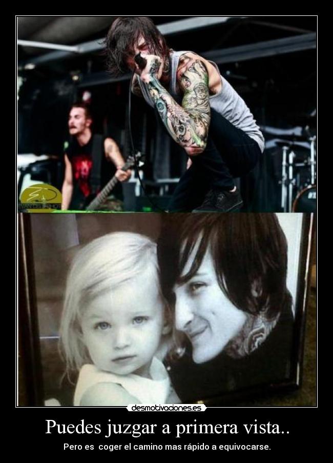 Puedes juzgar a primera vista.. -