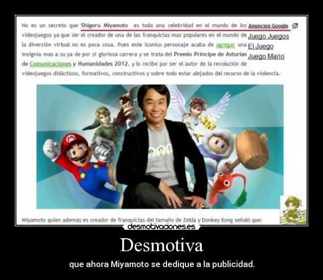 Desmotiva - que ahora Miyamoto se dedique a la publicidad.