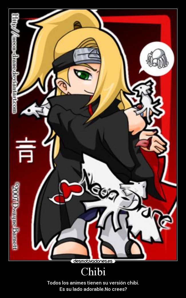 Chibi - Todos los animes tienen su versión chibi.
Es su lado adorable.No crees?