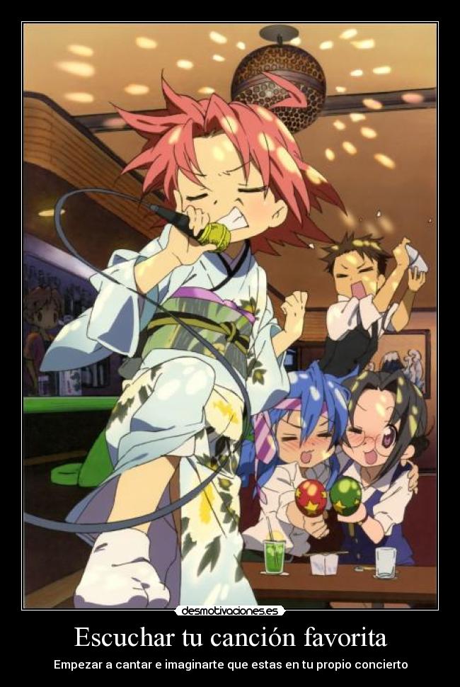 Escuchar tu canción favorita - Empezar a cantar e imaginarte que estas en tu propio concierto