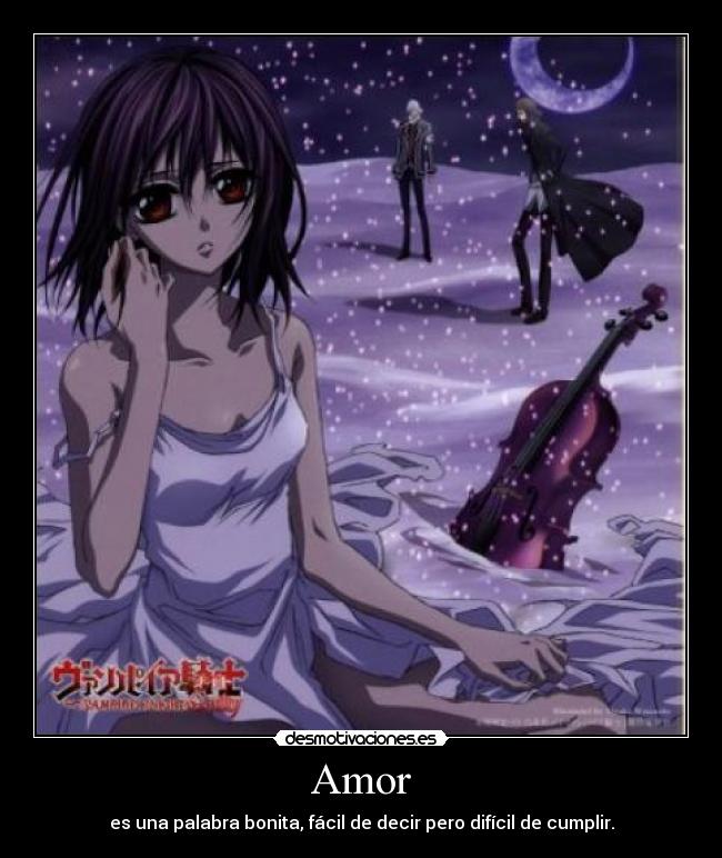 Amor - es una palabra bonita, fácil de decir pero difícil de cumplir.