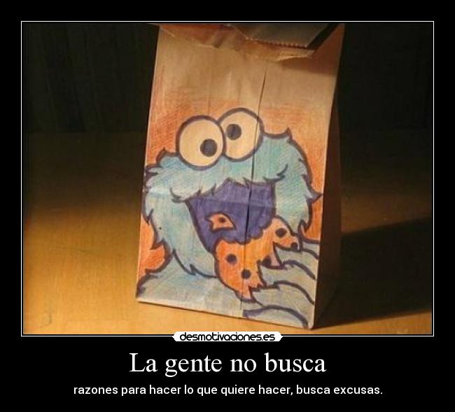 La gente no busca -