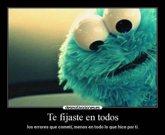 Te fijaste en todos - 