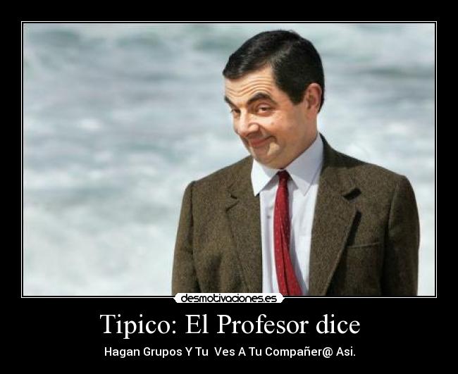 Tipico: El Profesor dice -