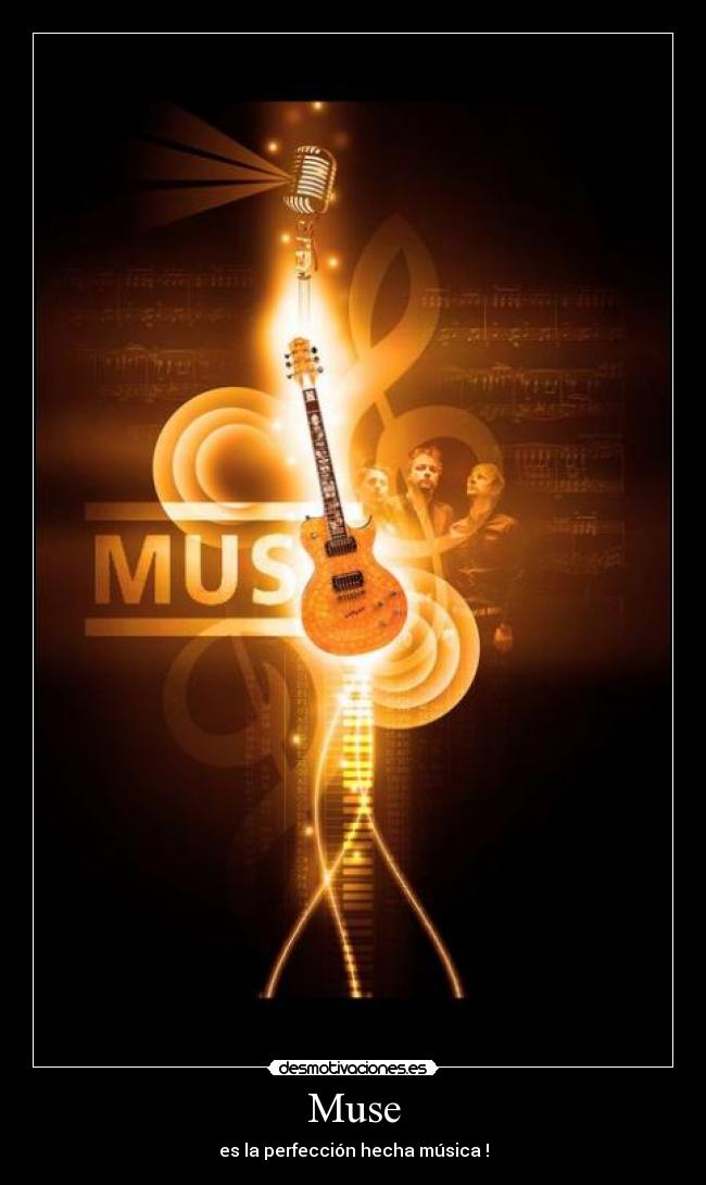 Muse - es la perfección hecha música !