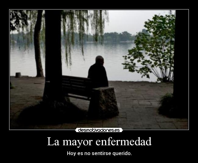 La mayor enfermedad -