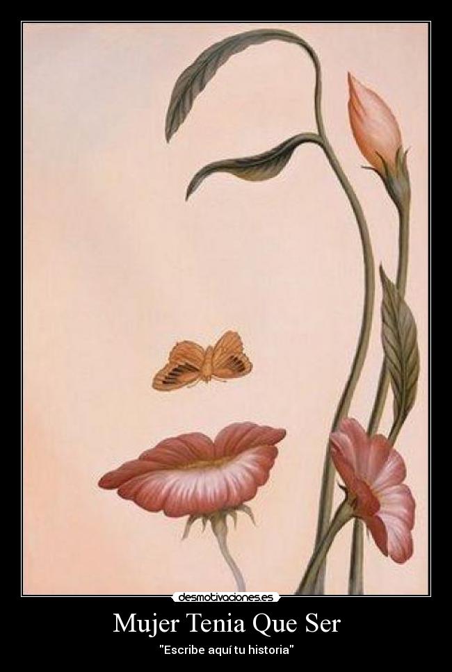 Mujer Tenia Que Ser - Escribe aquí tu historia