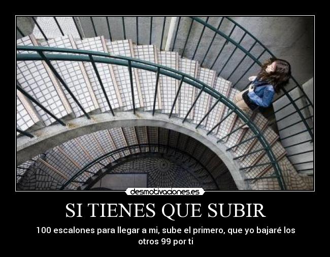 SI TIENES QUE SUBIR -