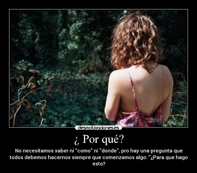 ¿ Por qué? -