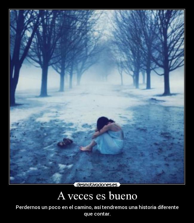 A veces es bueno - 