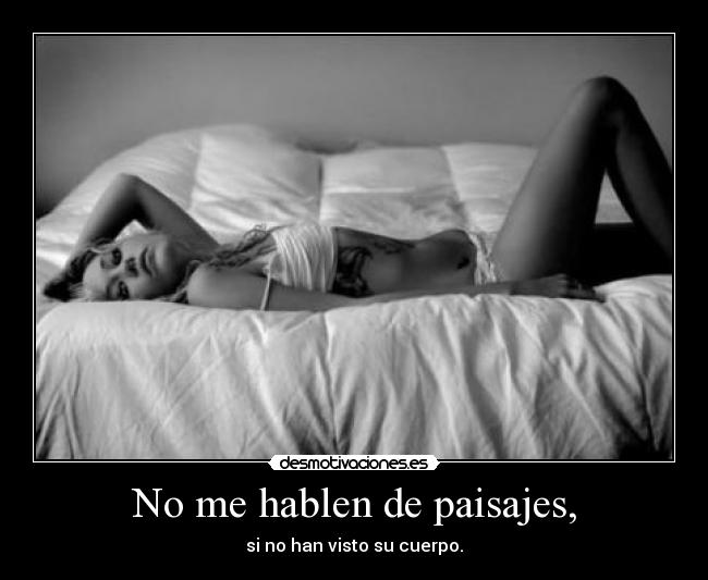 No me hablen de paisajes, - 