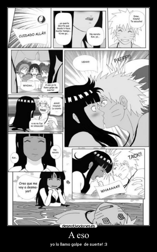 A eso - yo lo llamo golpe de suerte! :3