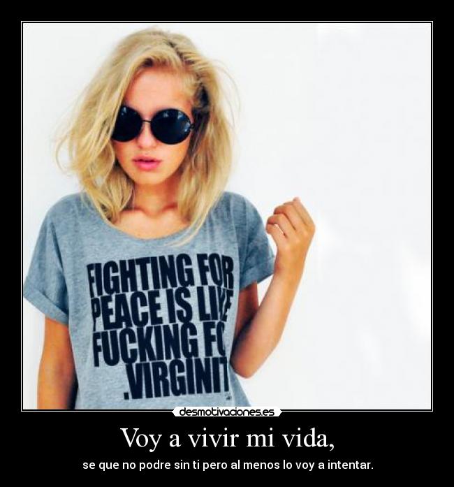 Voy a vivir mi vida, -