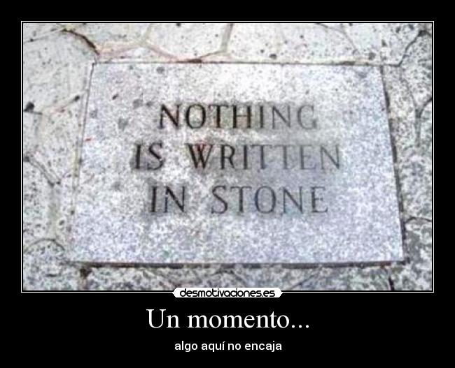 Un momento... - algo aquí no encaja