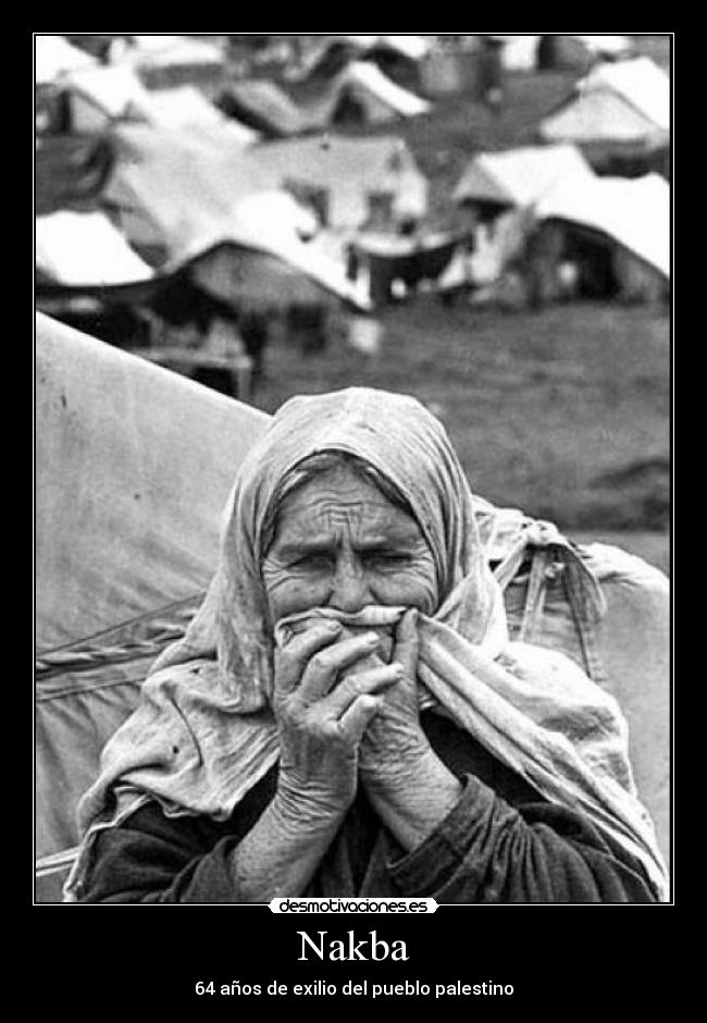 Nakba - 64 años de exilio del pueblo palestino