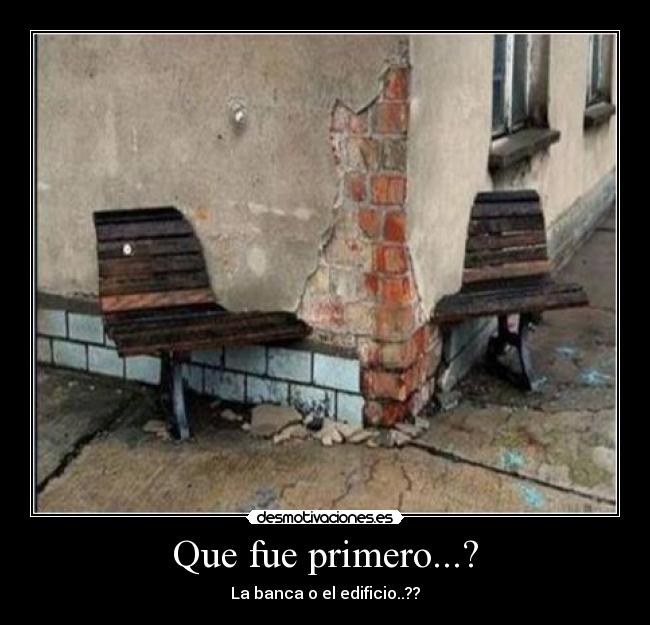 Que fue primero...? - La banca o el edificio..??