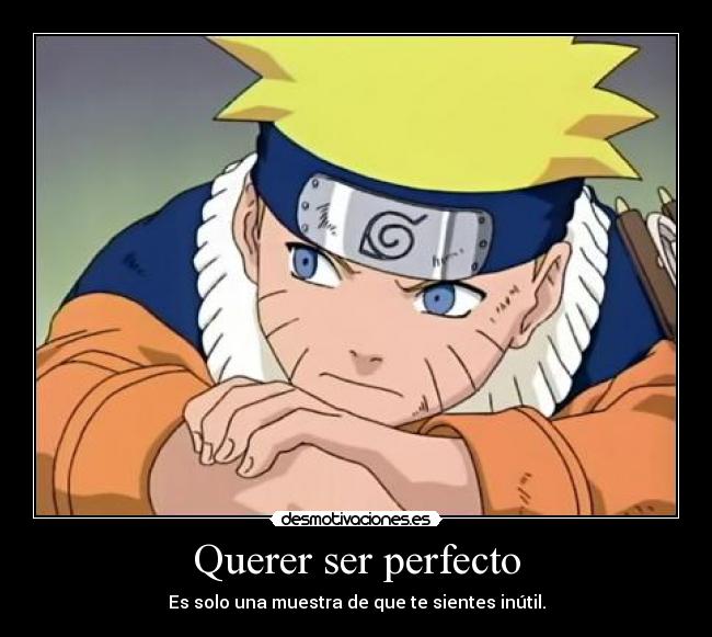 carteles naruto inperfecto anime desmotivaciones