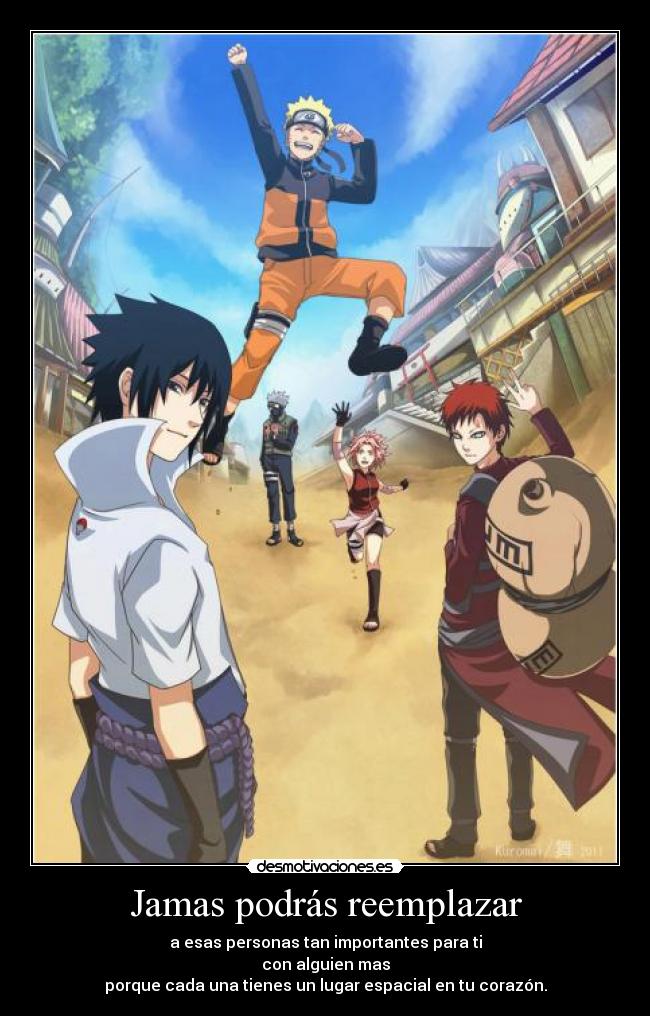 Jamas podrás reemplazar - a esas personas tan importantes para ti
con alguien mas
porque cada una tienes un lugar espacial en tu corazón.
