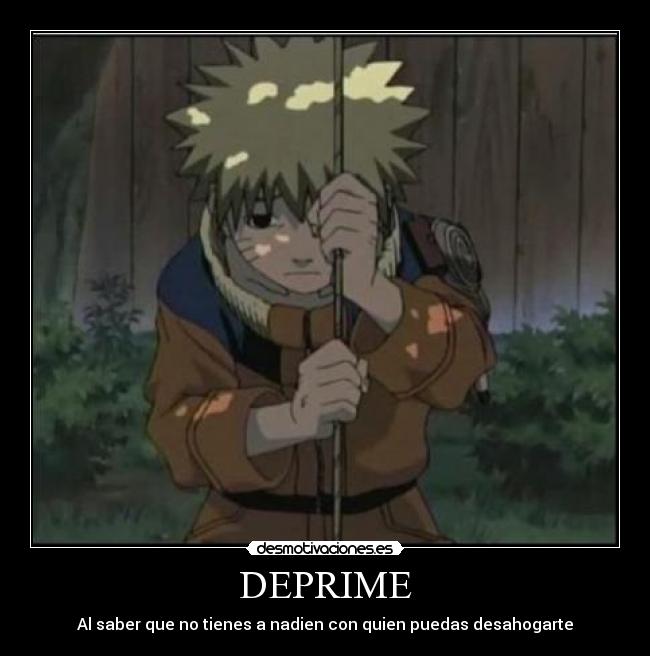 DEPRIME - Al saber que no tienes a nadien con quien puedas desahogarte