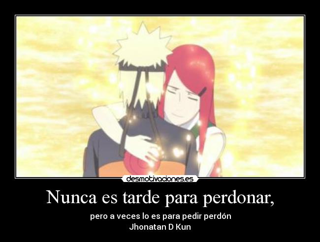 Nunca es tarde para perdonar, - 