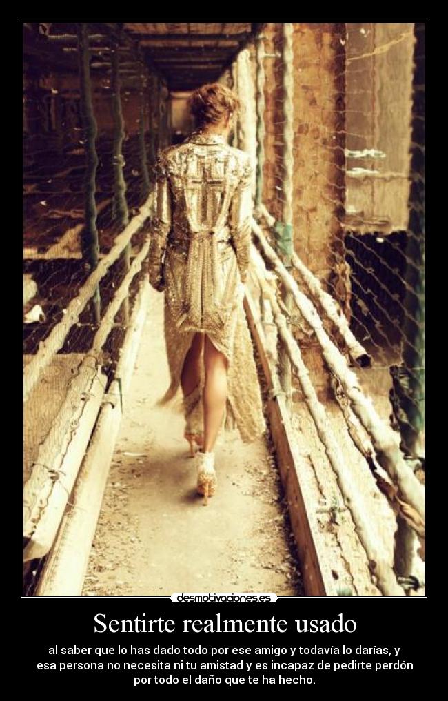 Sentirte realmente usado -