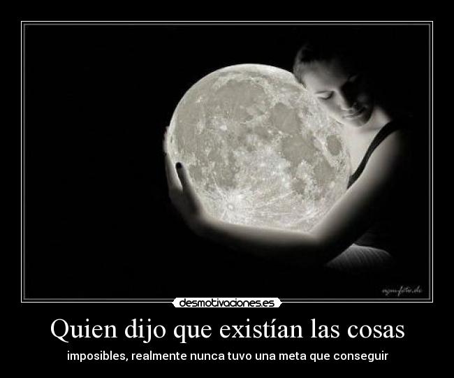 Quien dijo que existían las cosas - 