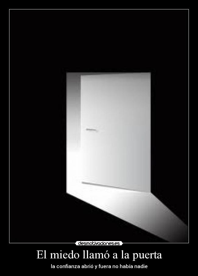 El miedo llamó a la puerta -