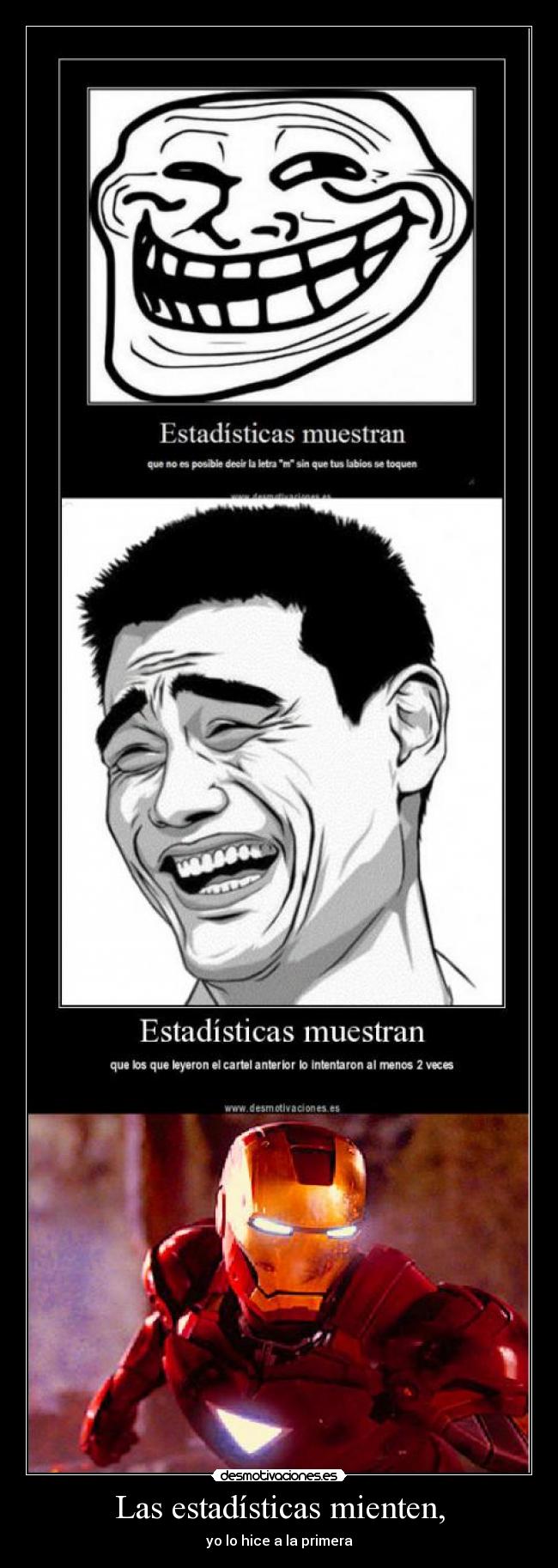Las estadísticas mienten, - yo lo hice a la primera