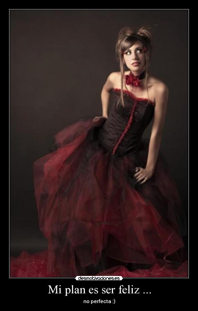 Mi plan es ser feliz ... - 
