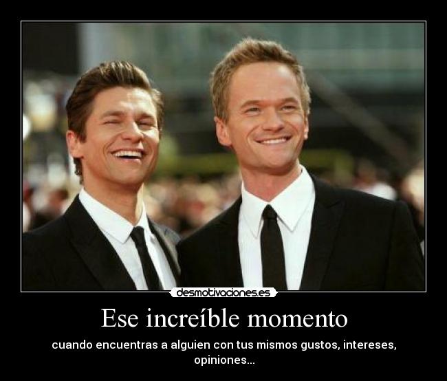 Ese increíble momento -